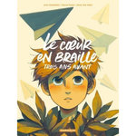 LE COEUR EN BRAILLE : TROIS ANS AVANT, Chamblain Joris