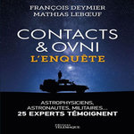 CONTACTS & OVNIS. L'ENQUETE : LES EXPERTS TEMOIGNENT, Deymier Francois