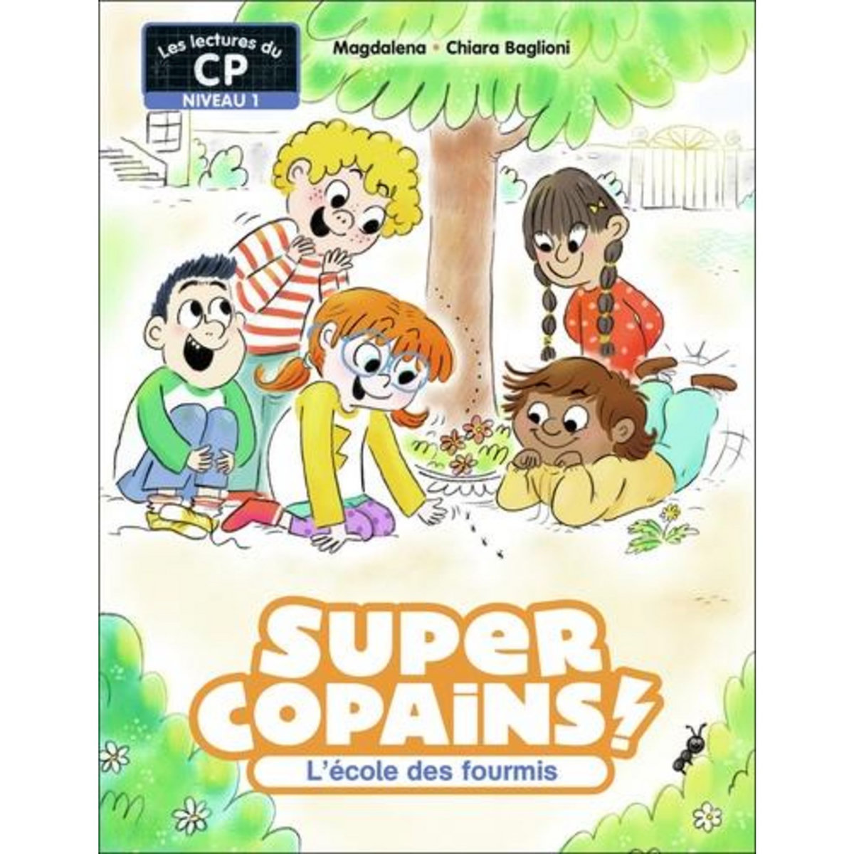 SUPER COPAINS ! TOME 4 : L'ECOLE DES FOURMIS. NIVEAU 1, Magdalena