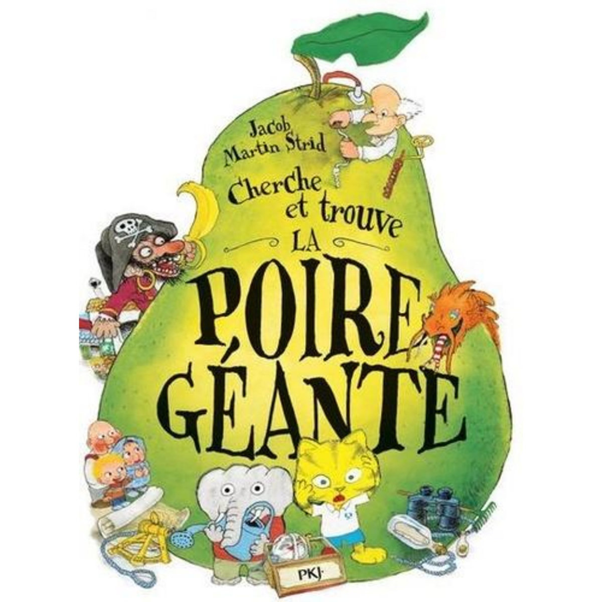 CHERCHE ET TROUVE LA POIRE GEANTE, Strid Jakob Martin