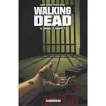 WALKING DEAD TOME 3 : SAINS ET SAUFS ?, Kirkman Robert