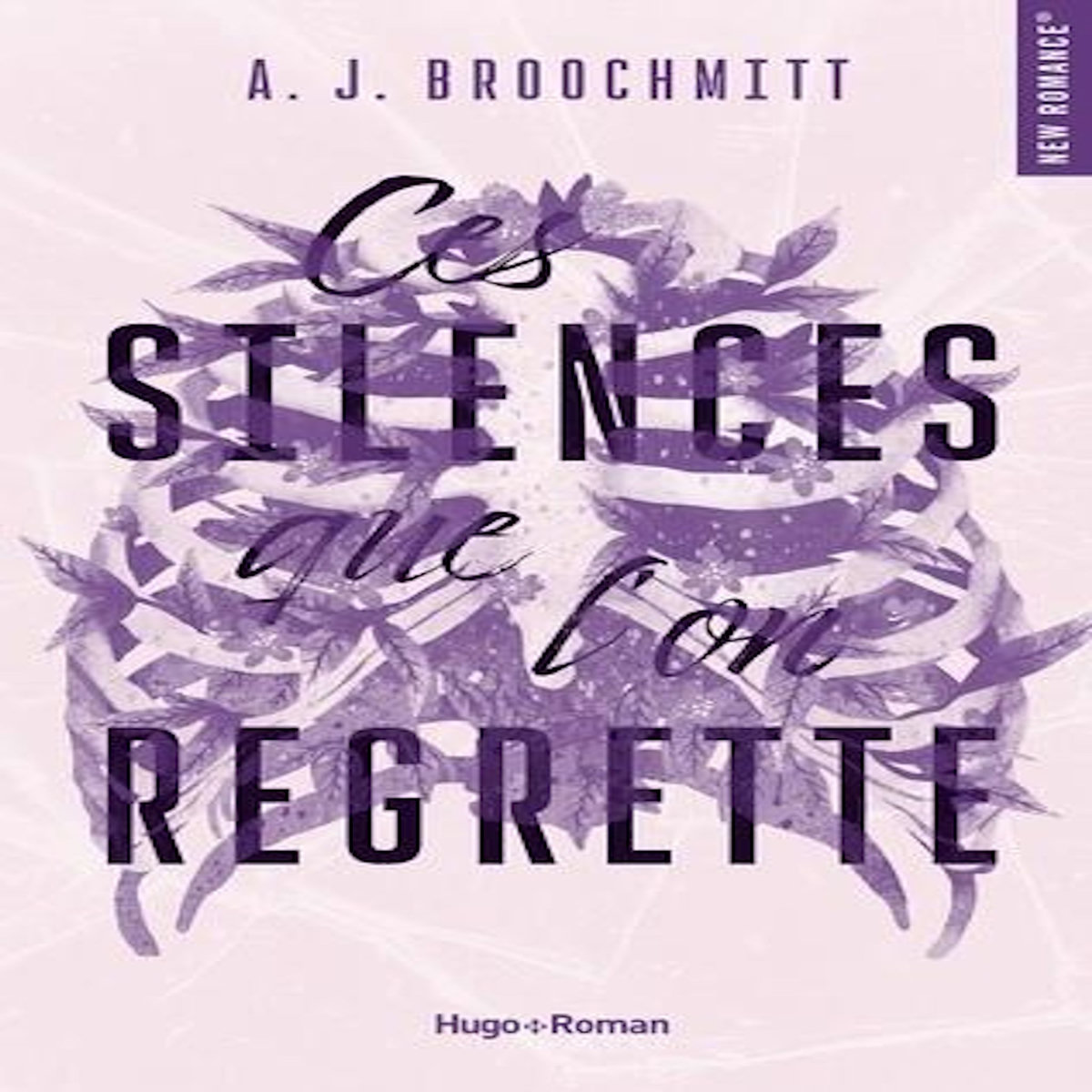 CES SILENCES QUE L'ON REGRETTE, Broochmitt A.J.