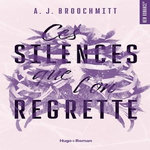 CES SILENCES QUE L'ON REGRETTE, Broochmitt A.J.