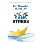 UNE VIE SANS STRESS, Gawdat Mo