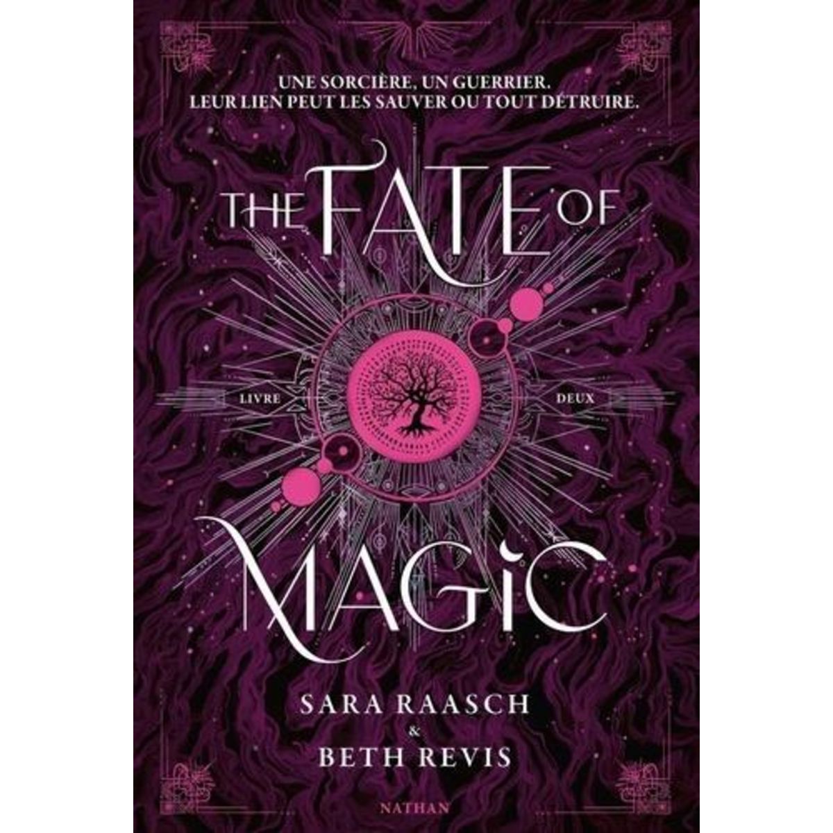 NIGHT OF THE WITCH TOME 2 : THE FATE OF MAGIC, Raasch Sara