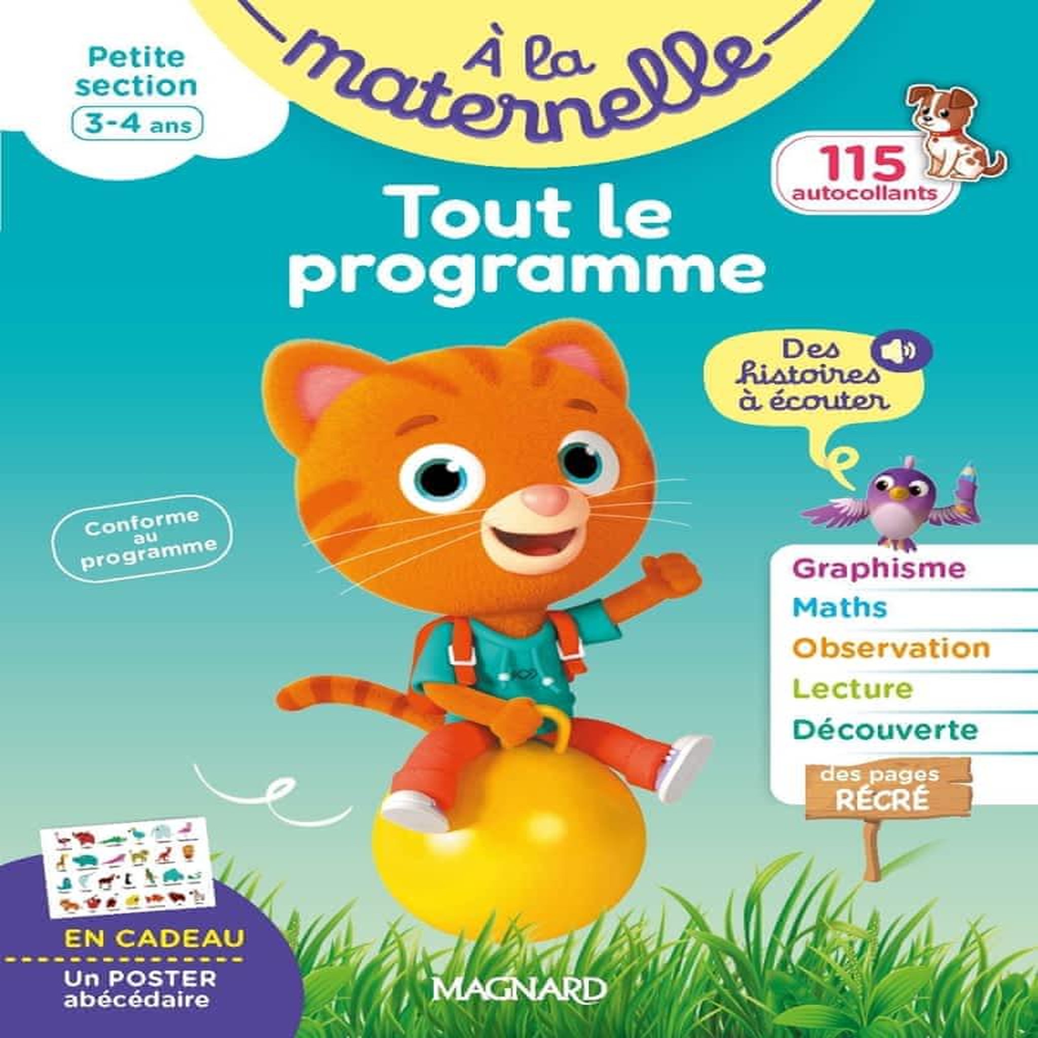 A LA MATERNELLE TOUT LE PROGRAMME PETITE SECTION. AVEC 115 AUTOCOLLANTS ET UN POSTER ABECEDAIRE, Mornet Marie-Françoise