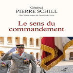 LE SENS DU COMMANDEMENT, Schill Pierre