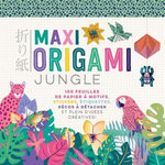 MAXI ORIGAMI JUNGLE. AVEC PLUS DE 110 STICKERS, Jezewski Mayumi