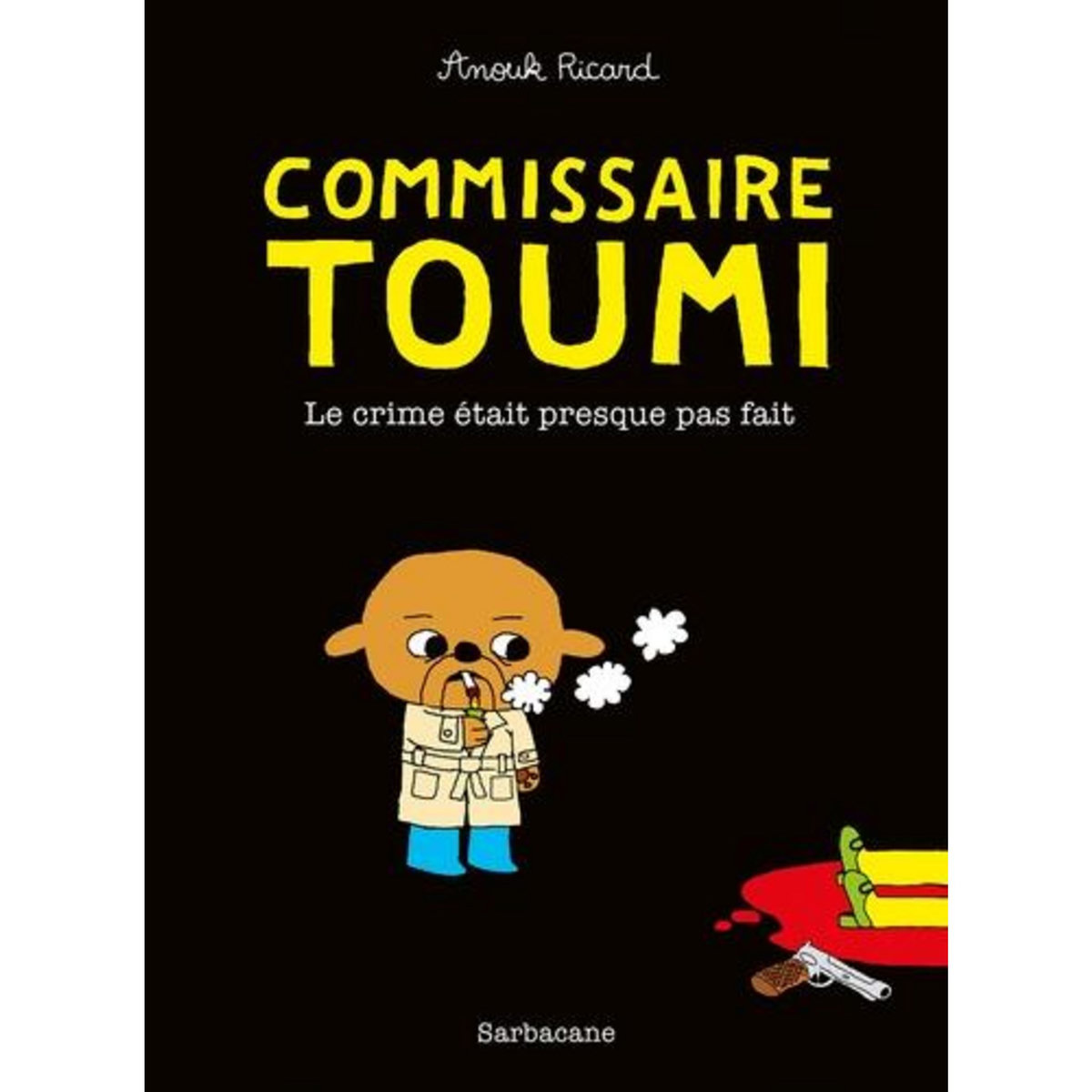 COMMISSAIRE TOUMI. LE CRIME ETAIT PRESQUE PAS FAIT, Ricard Anouk