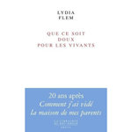 QUE CE SOIT DOUX POUR LES VIVANTS, Flem Lydia