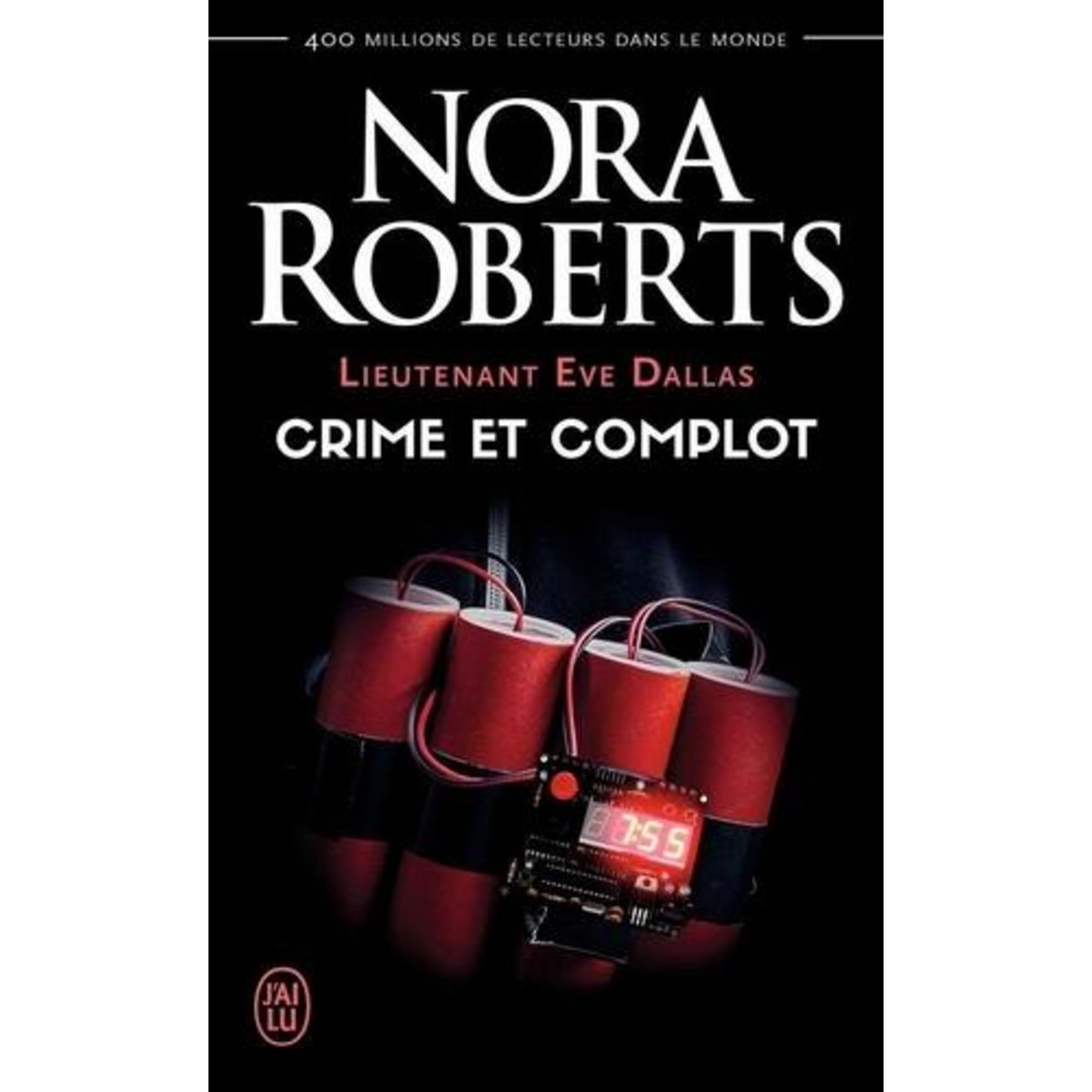 LIEUTENANT EVE DALLAS TOME 47 : CRIME ET COMPLOT, Roberts Nora