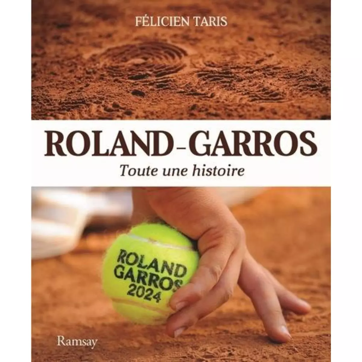  ROLAND-GARROS. TOUTE UNE HISTOIRE, EDITION 2024, Taris Félicien