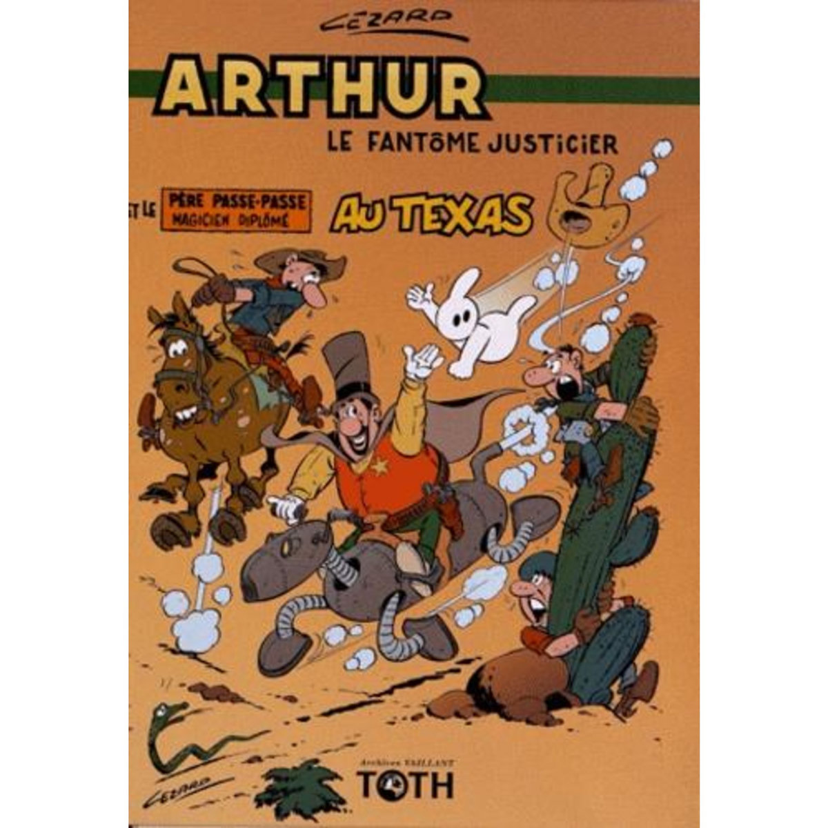 ARTHUR LE FANTOME JUSTICIER TOME 5 : AU TEXAS, Cézard Jean