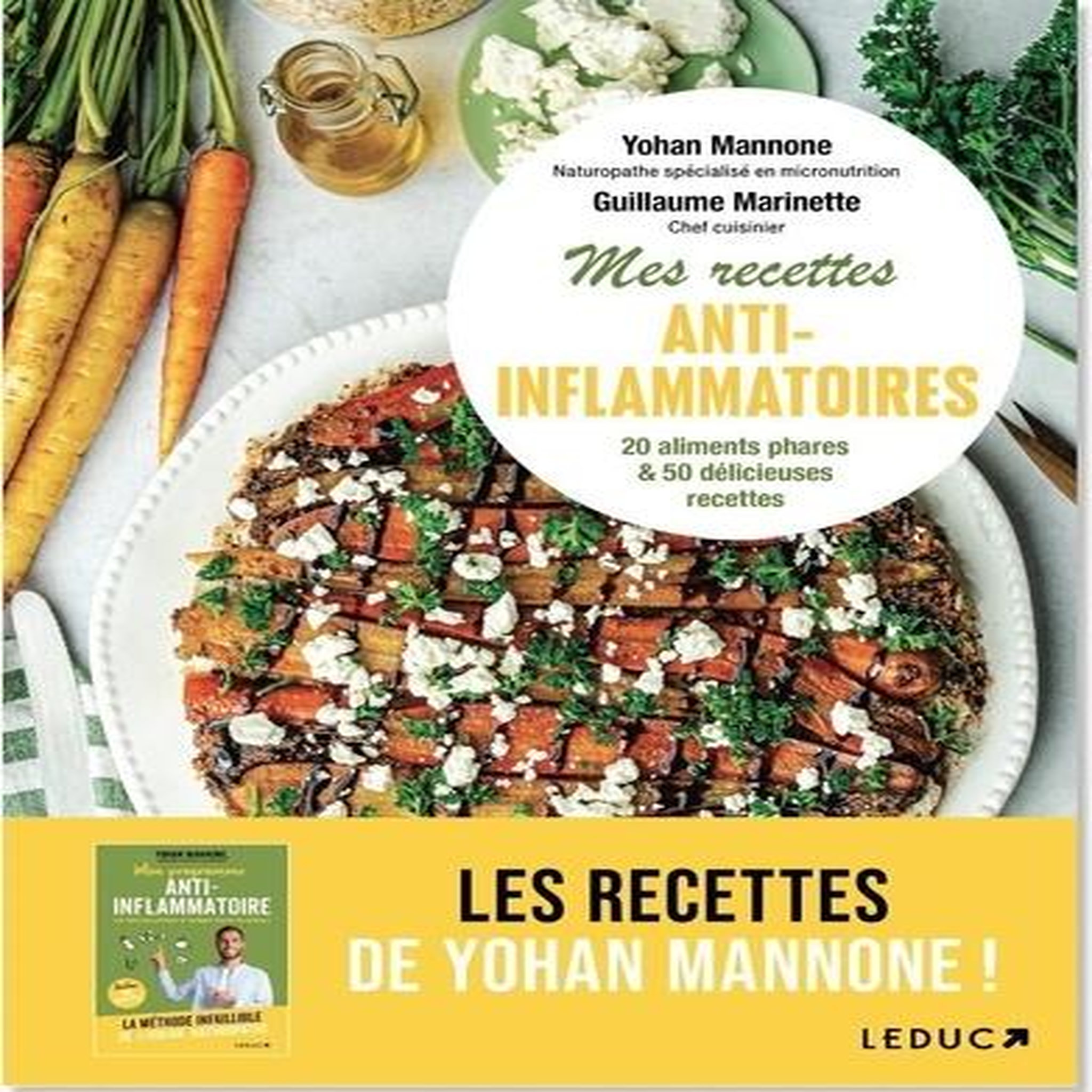 MES RECETTES ANTI-INFLAMMATOIRES. TOUT COMPRENDRE SUR L'ALIMENTATION ANTI-INFLAMMATOIRE ET SE REGALER AVEC 55 RECETTES, Mannone Yohan