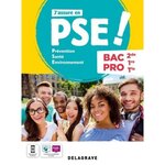 J'ASSURE EN PSE ! 2DE, 1RE, TLE BAC PRO. PREVENTION SANTE ENVIRONNEMENT, Artunedo Nathalie