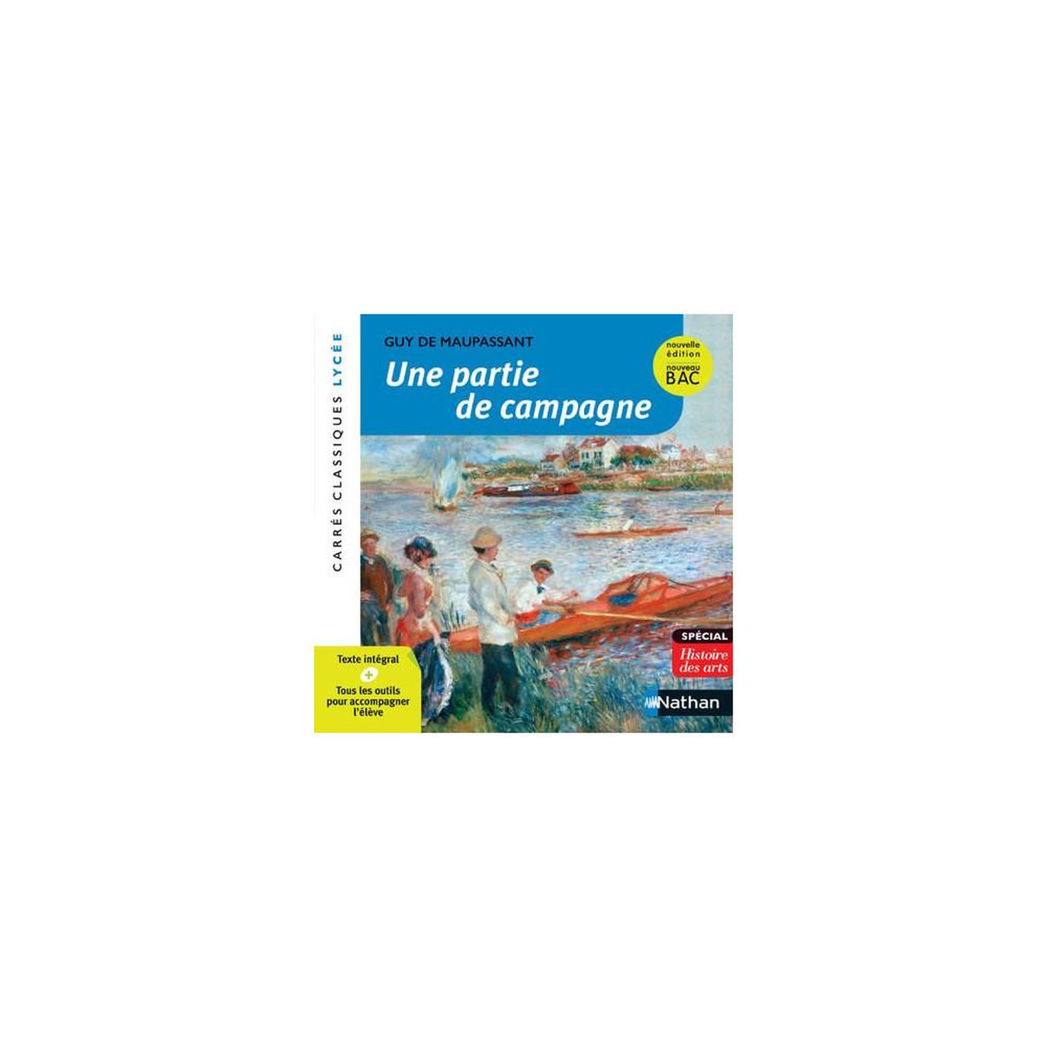 Nathan Livre édition pédagogique lycée bac « une partie de campagne » de maupassant, collection carrés classiques
