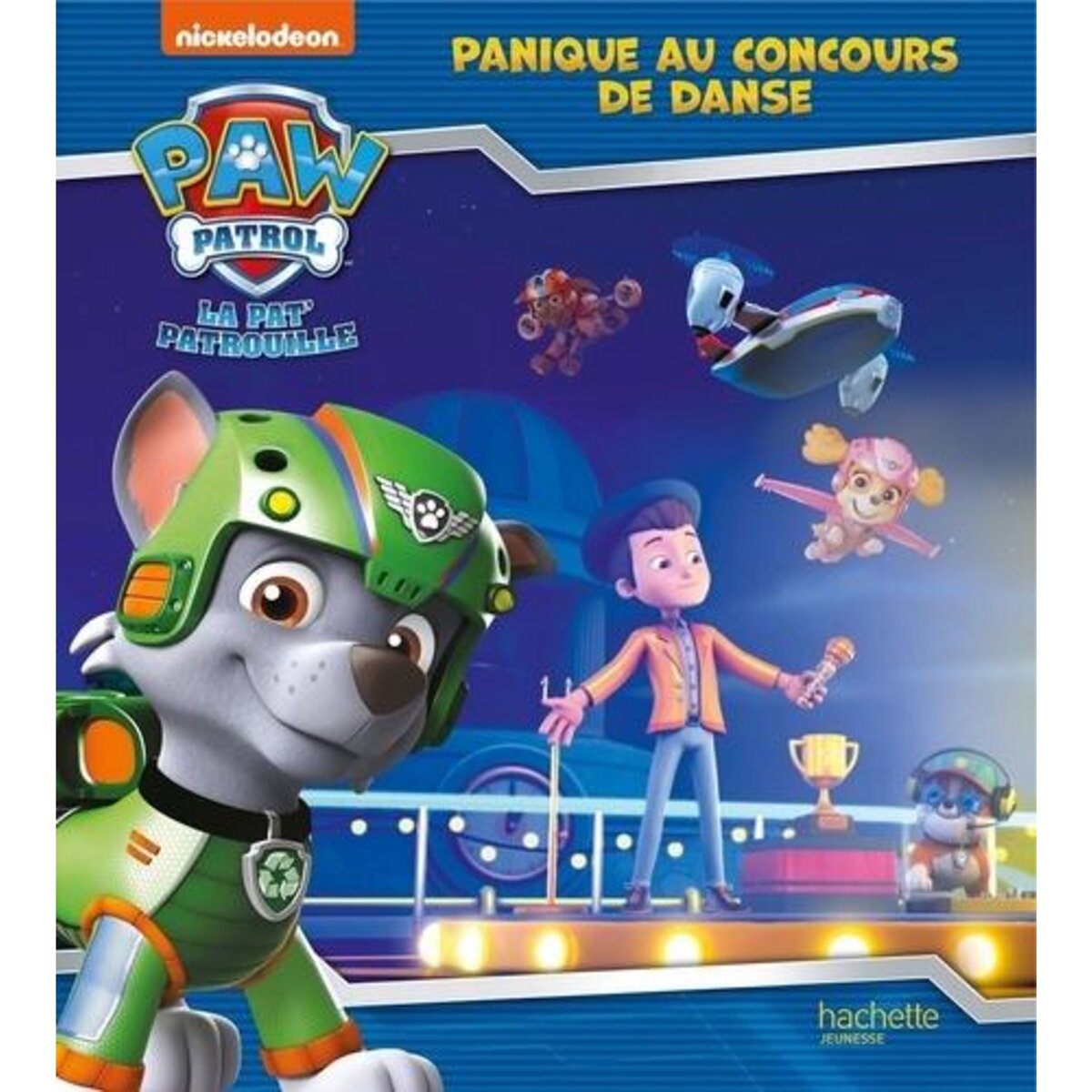 PAW PATROL LA PAT' PATROUILLE : PANIQUE AU CONCOURS DE DANSE, Nickelodeon  pas cher 