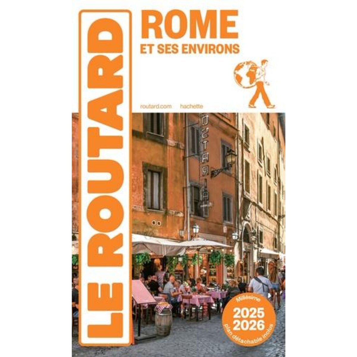 ROME ET SES ENVIRONS. EDITION 2025-2026. AVEC 1 PLAN DETACHABLE, Le Routard
