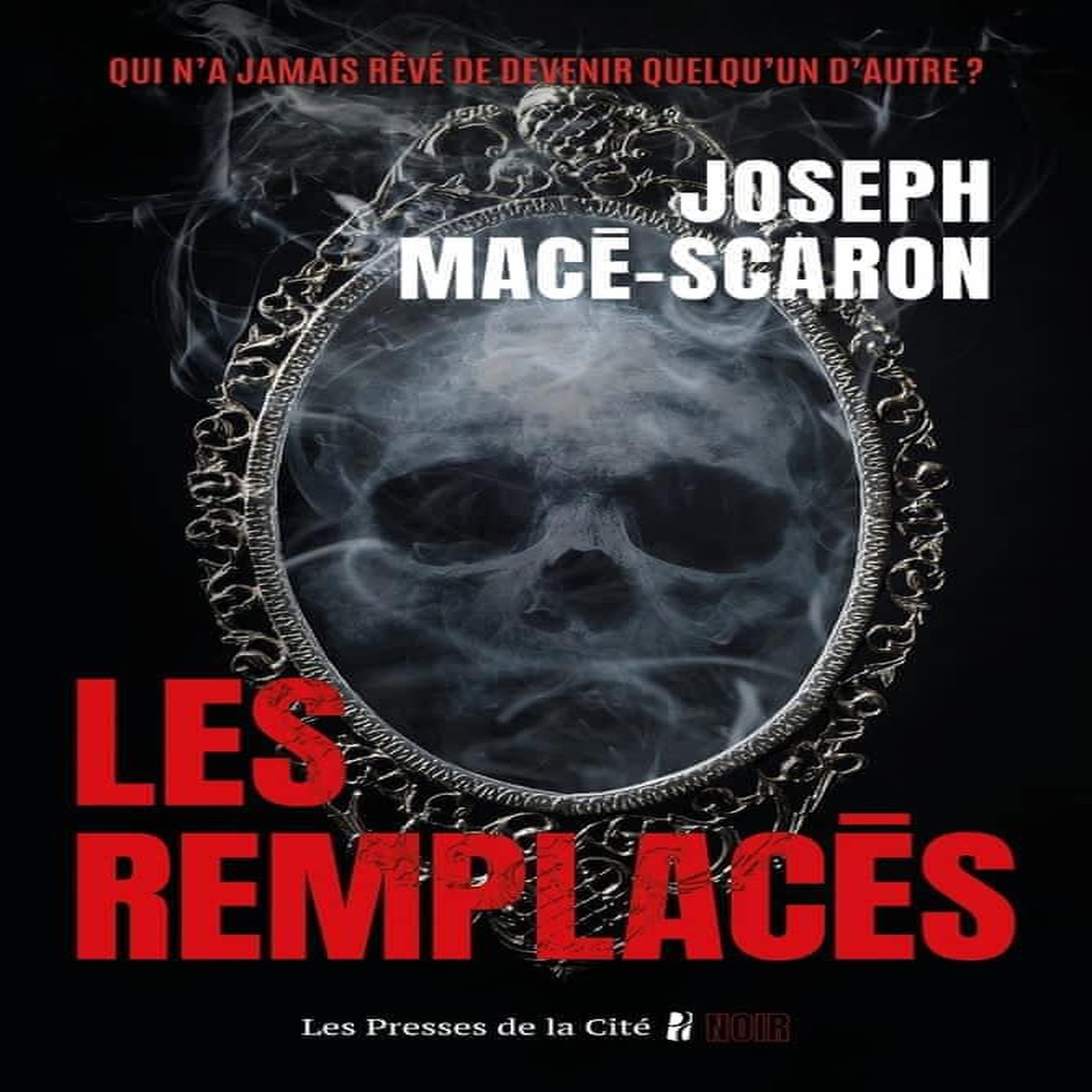 LES REMPLACES, Macé-Scaron Joseph