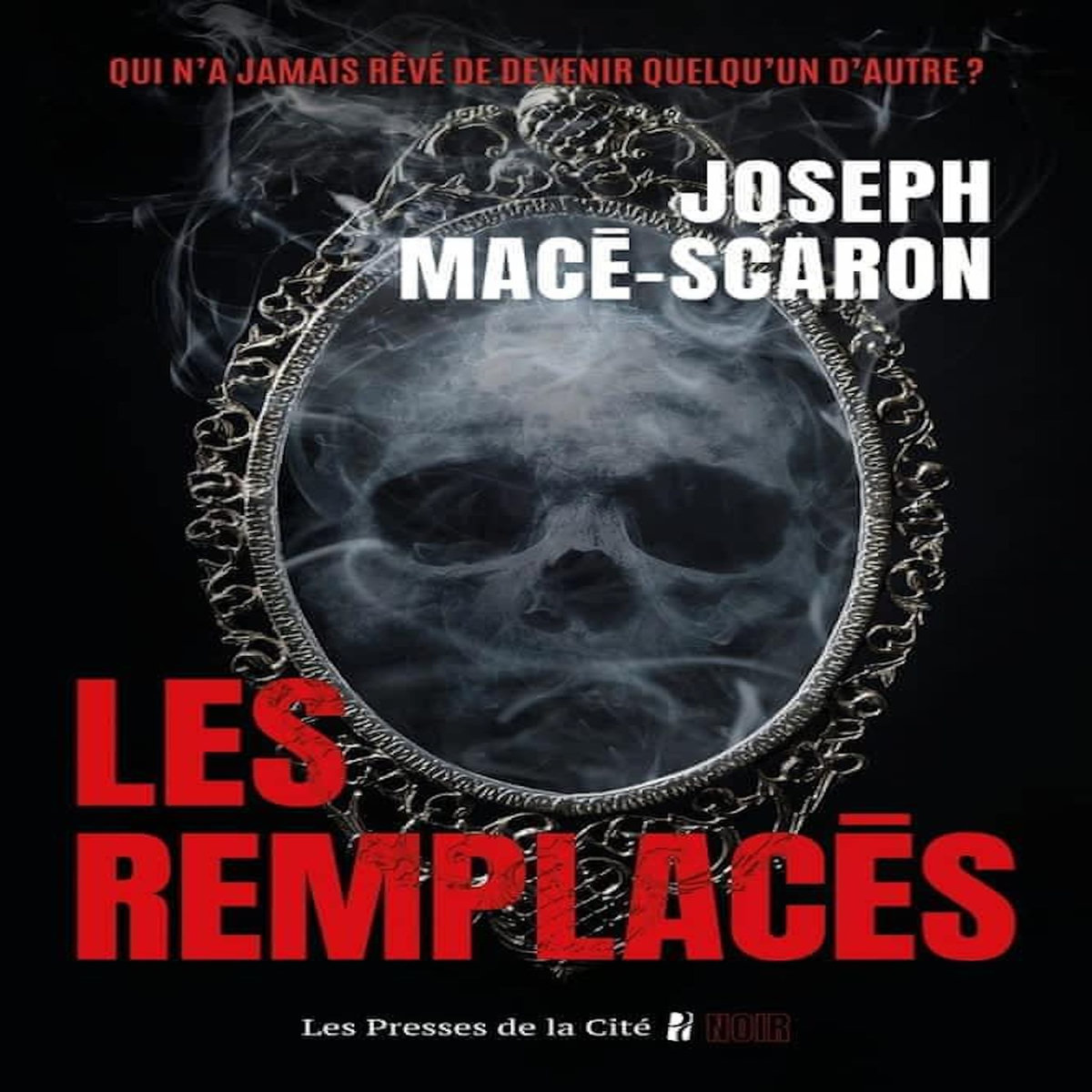 LES REMPLACES, Macé-Scaron Joseph