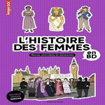 L'HISTOIRE DES FEMMES EN BD. REINES, PIONNIERES ET RESISTANTES, Bouchié Pascale