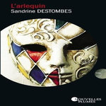 L'ARLEQUIN, Destombes Sandrine