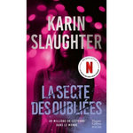 LA SECTE DES OUBLIEES, Slaughter Karin