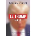 LE TRUMP DE A A Z. UN PREMIER DICTIONNAIRE, Ockrent Christine