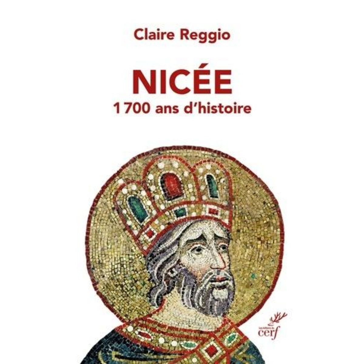 NICEE. 1700 ANS D'HISTOIRE, Reggio Claire