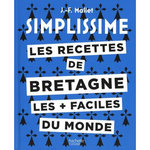 LES RECETTES DE BRETAGNE LES + FACILES DU MONDE, Mallet Jean-François