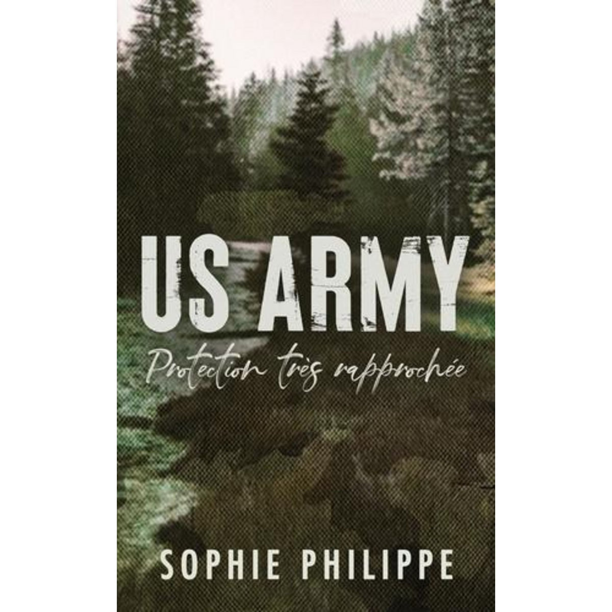 US ARMY. PROTECTION TRES RAPPROCHEE, Philippe Sophie