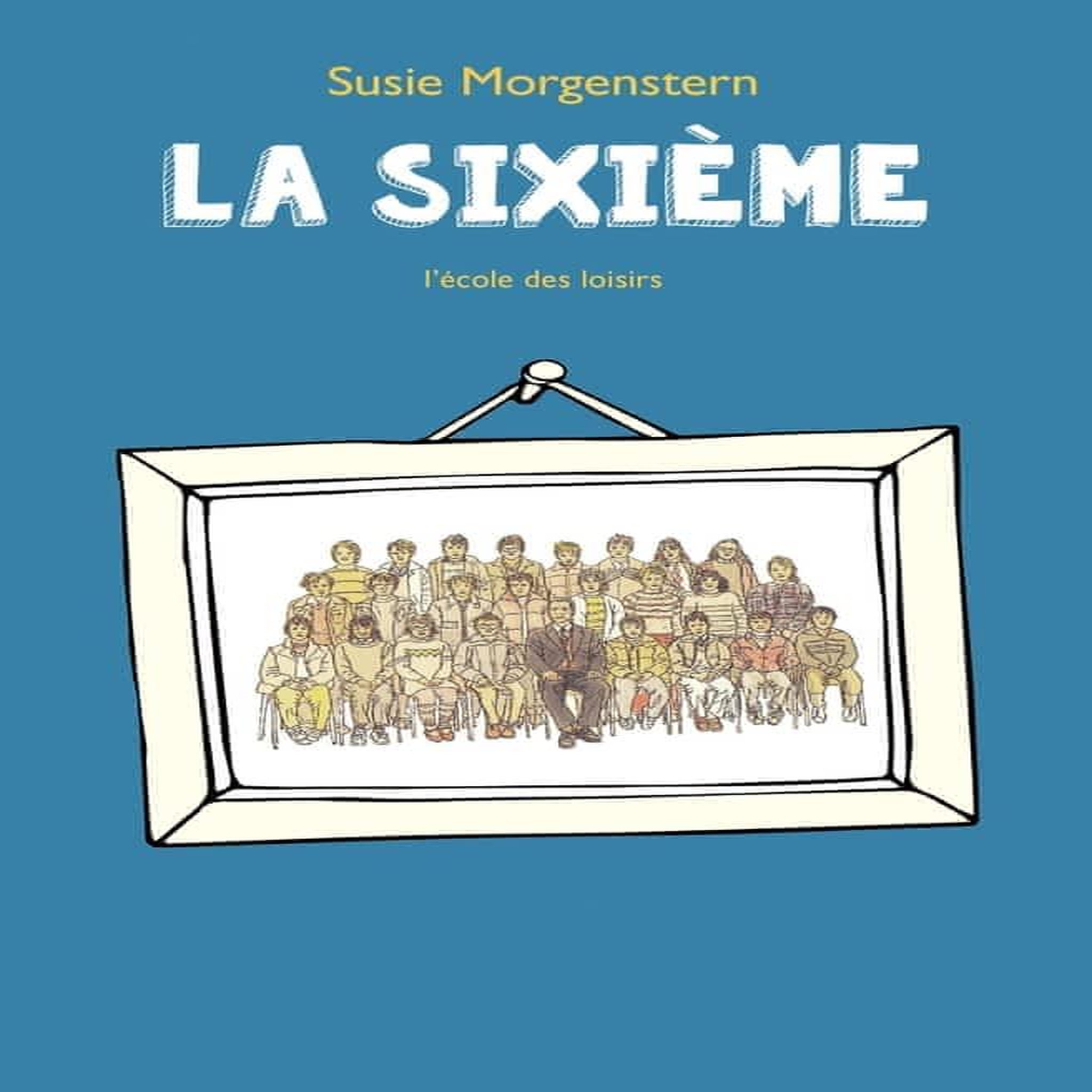 LA SIXIEME, Morgenstern Susie