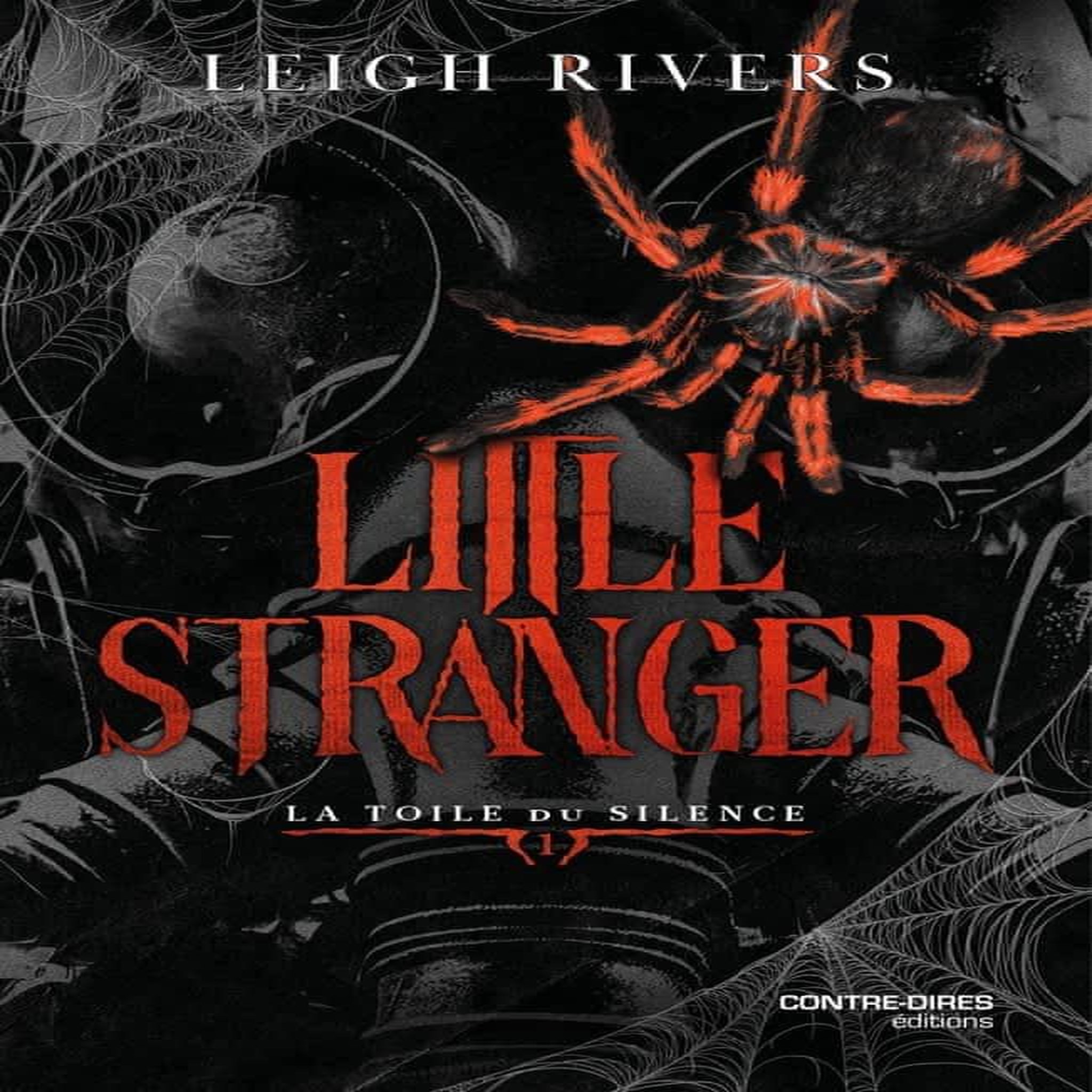 LA TOILE DU SILENCE TOME 1 : LITTLE STRANGER, Rivers Leigh