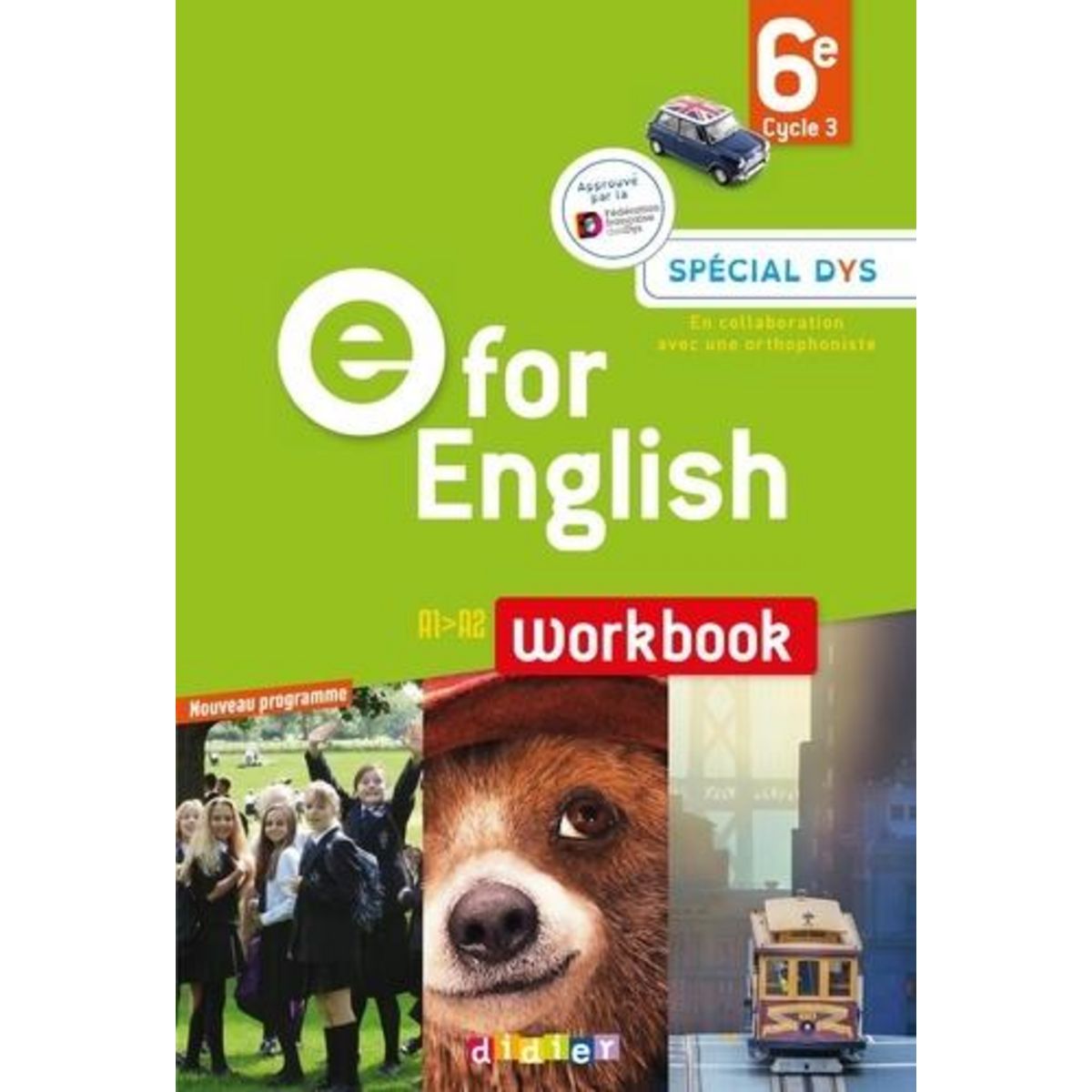 E FOR ENGLISH 6E A1>A2. WORKBOOK [ADAPTE AUX DYS], Herment Mélanie