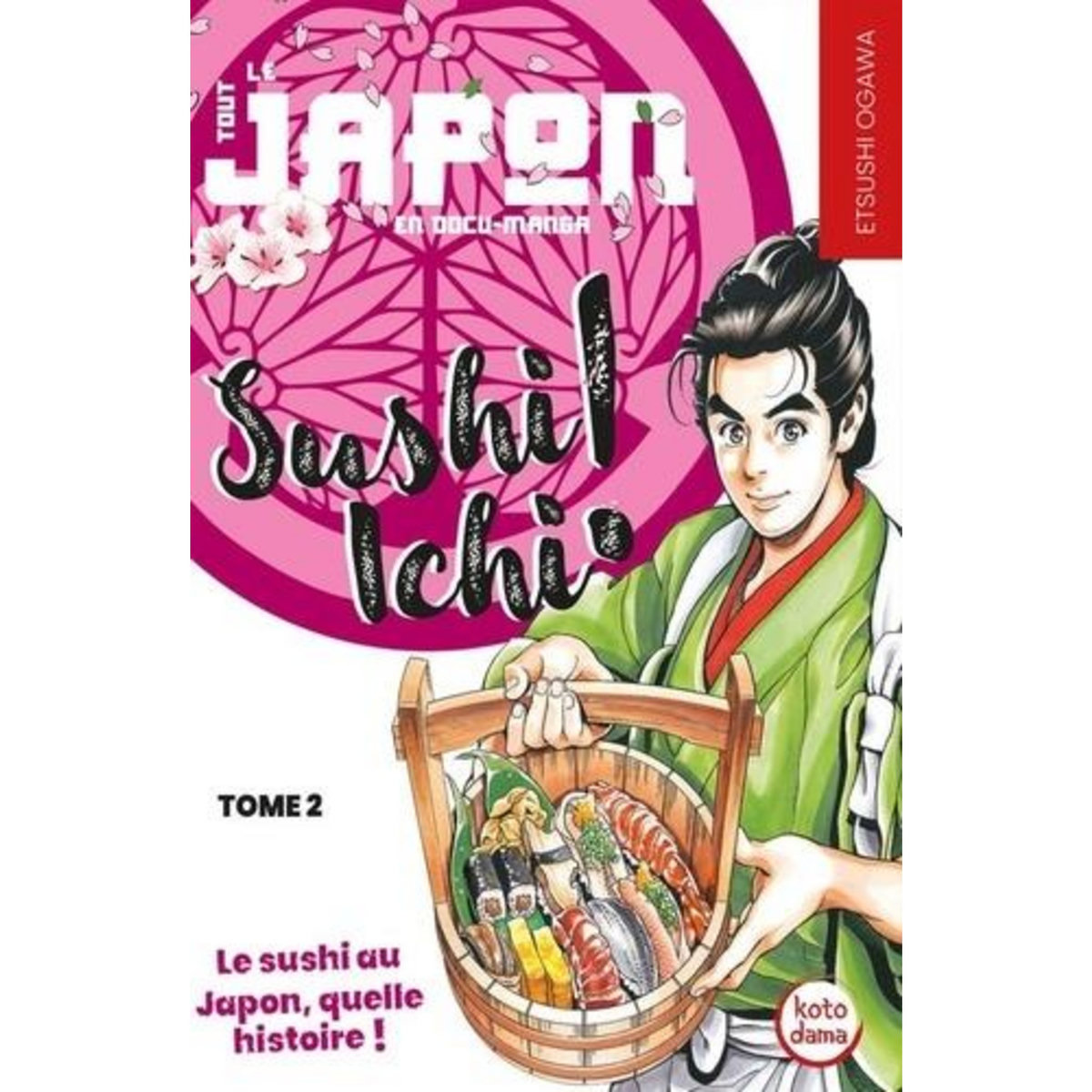 SUSHI ICHI ! TOME 2 , Ogawa Etsushi