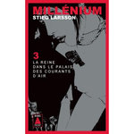 MILLENIUM TOME 3 : LA REINE DANS LE PALAIS DES COURANTS D'AIR, Larsson Stieg