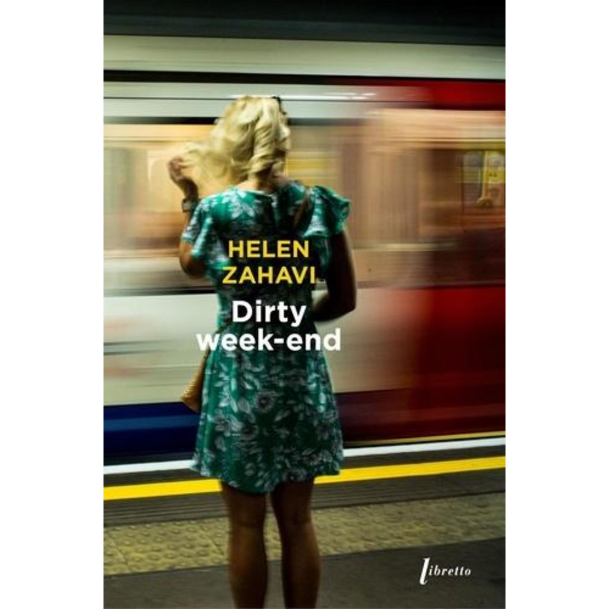 DIRTY WEEK-END, Zahavi Helen