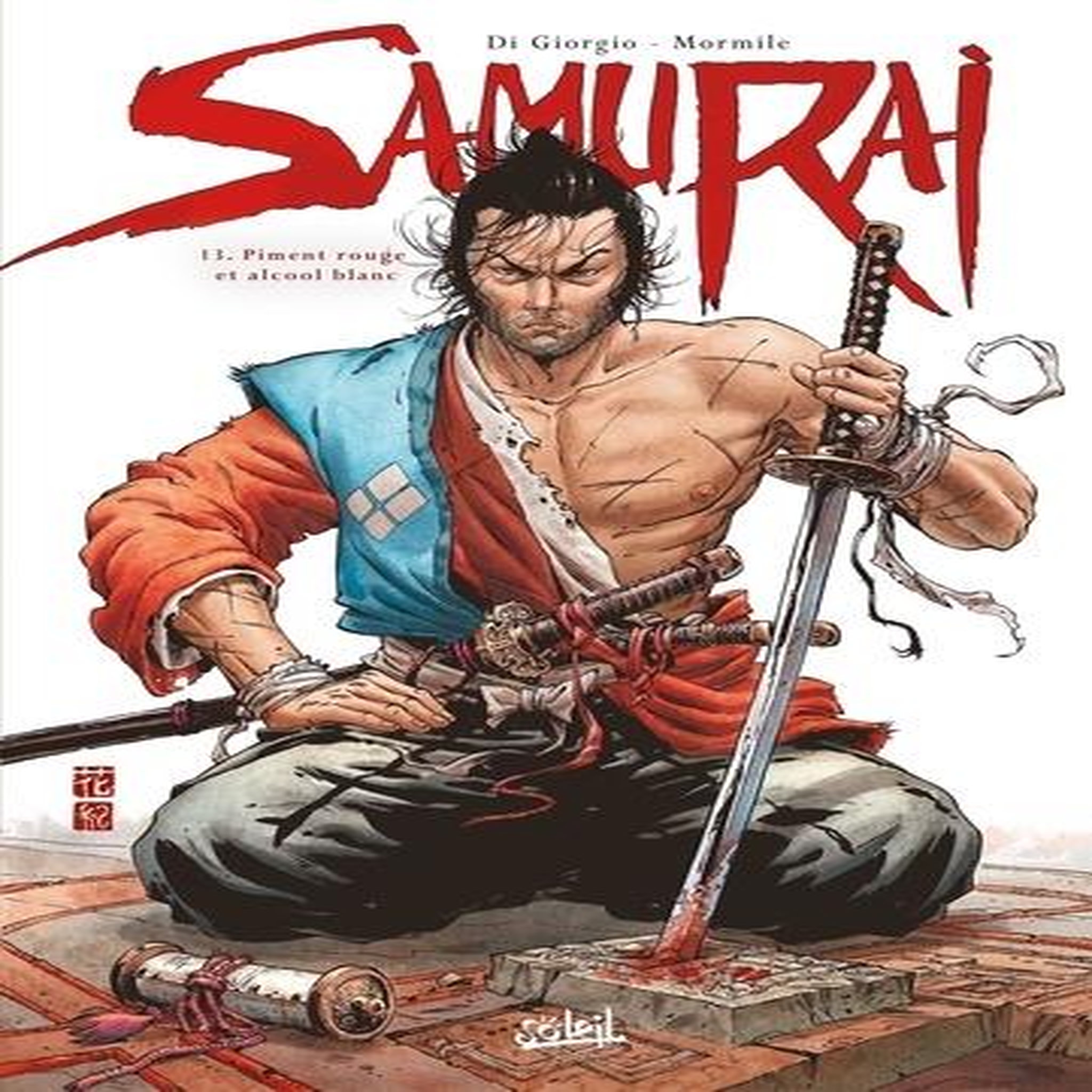 SAMURAI TOME 13 : PIMENT ROUGE ET ALCOOL BLANC, Di Giorgio Jean-François