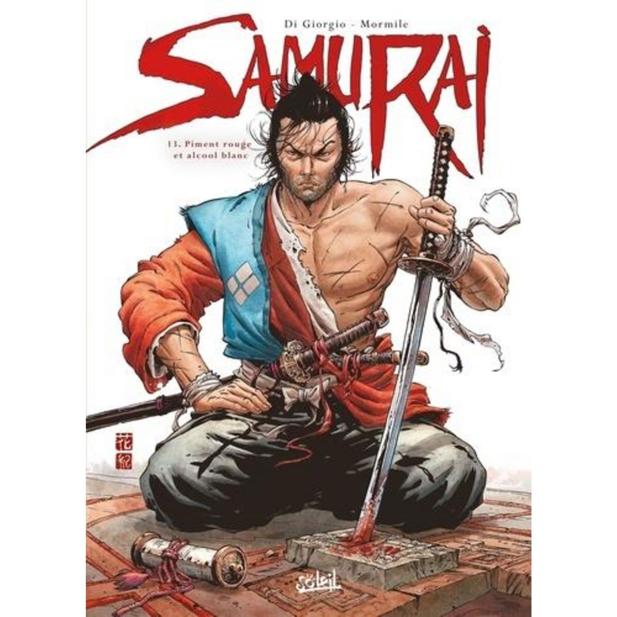 SAMURAI TOME 13 : PIMENT ROUGE ET ALCOOL BLANC, Di Giorgio Jean-François