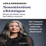 SOUMISSION CHIMIQUE. POUR EN FINIR AVEC LES IDEES RECUES, Chaouachi Leïla