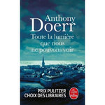 TOUTE LA LUMIERE QUE NOUS NE POUVONS VOIR, Doerr Anthony
