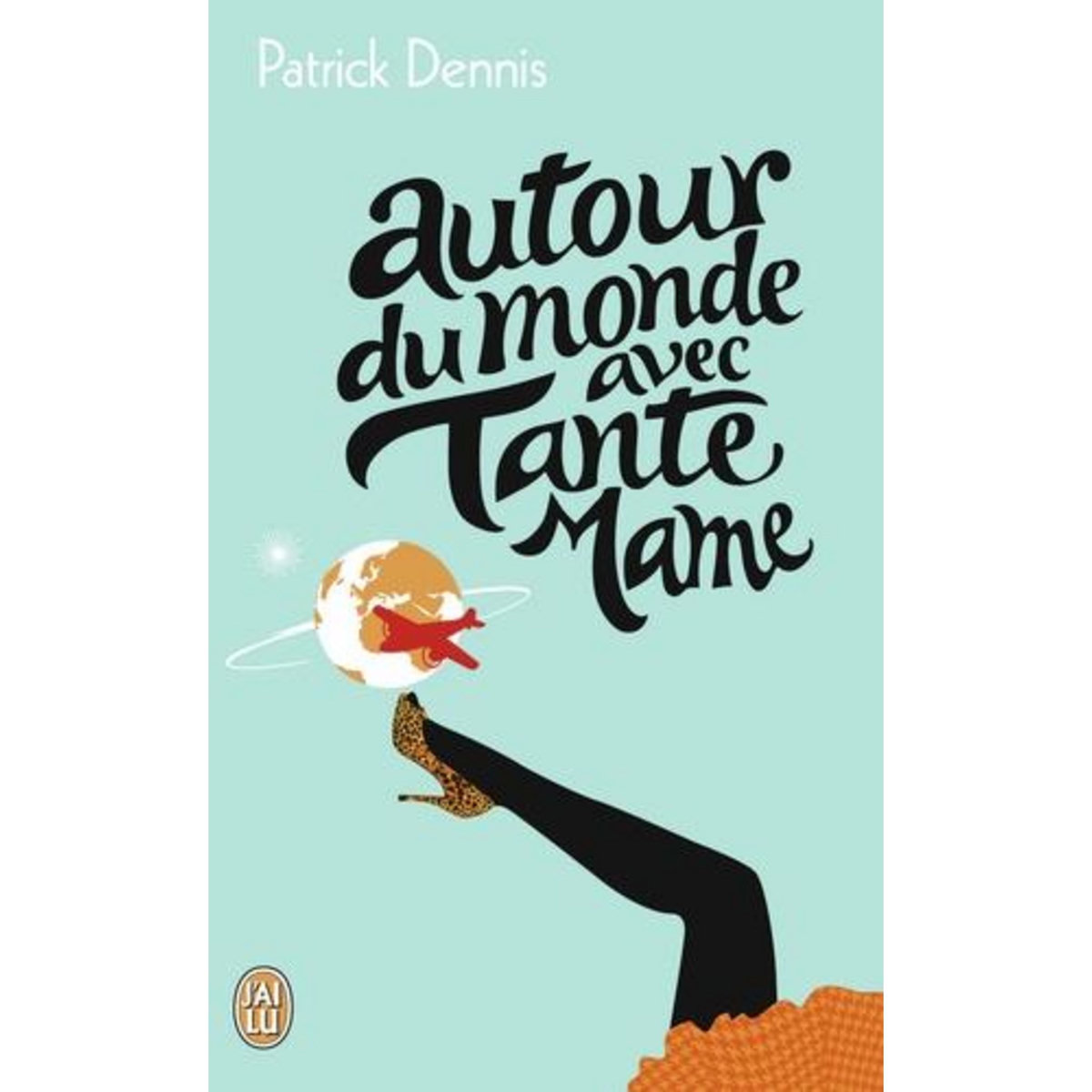 AUTOUR DU MONDE AVEC TANTE MAME, Dennis Patrick