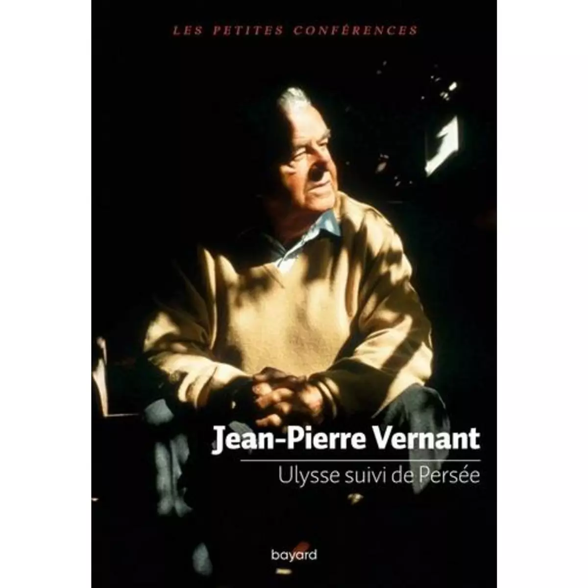  ULYSSE SUIVI DE PERSEE, Vernant Jean-Pierre