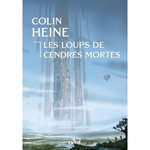 LES LOUPS DE CENDRES MORTES, Heine Colin