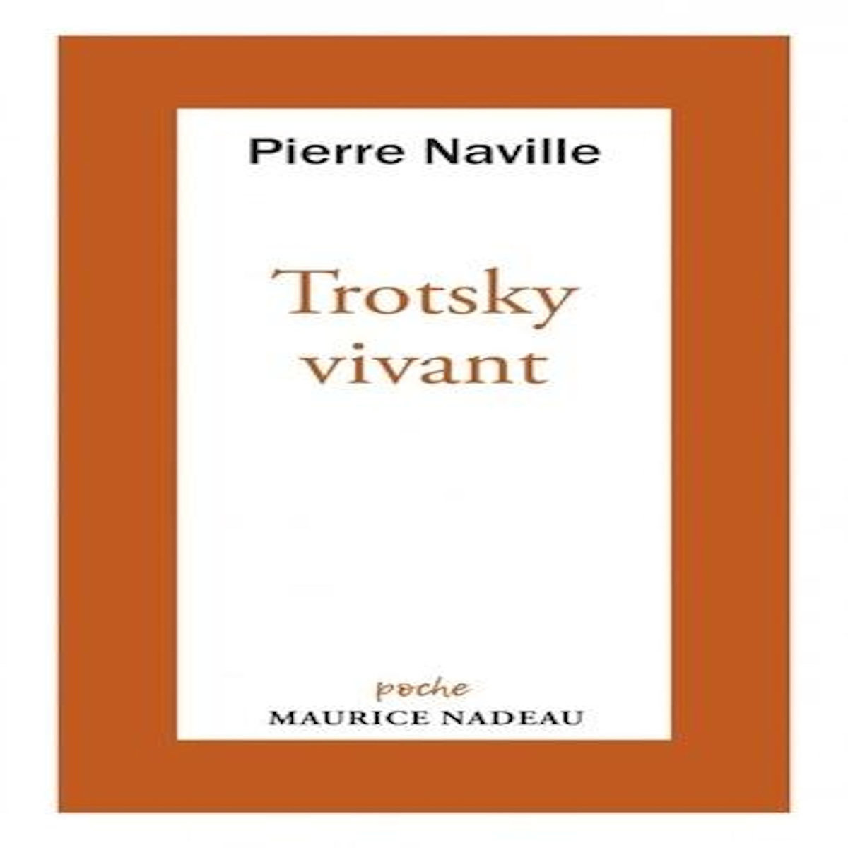 TROTSKY VIVANT, Naville Pierre