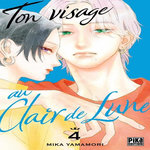TON VISAGE AU CLAIR DE LUNE TOME 4 , Yamamori Mika