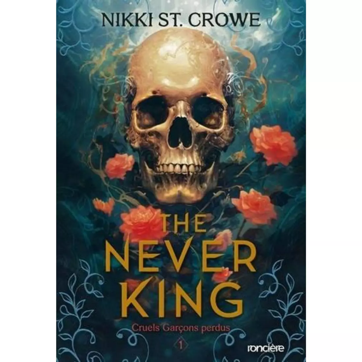  CRUELS GARCONS PERDUS TOME 1 : THE NEVER KING, St. Crowe Nikki