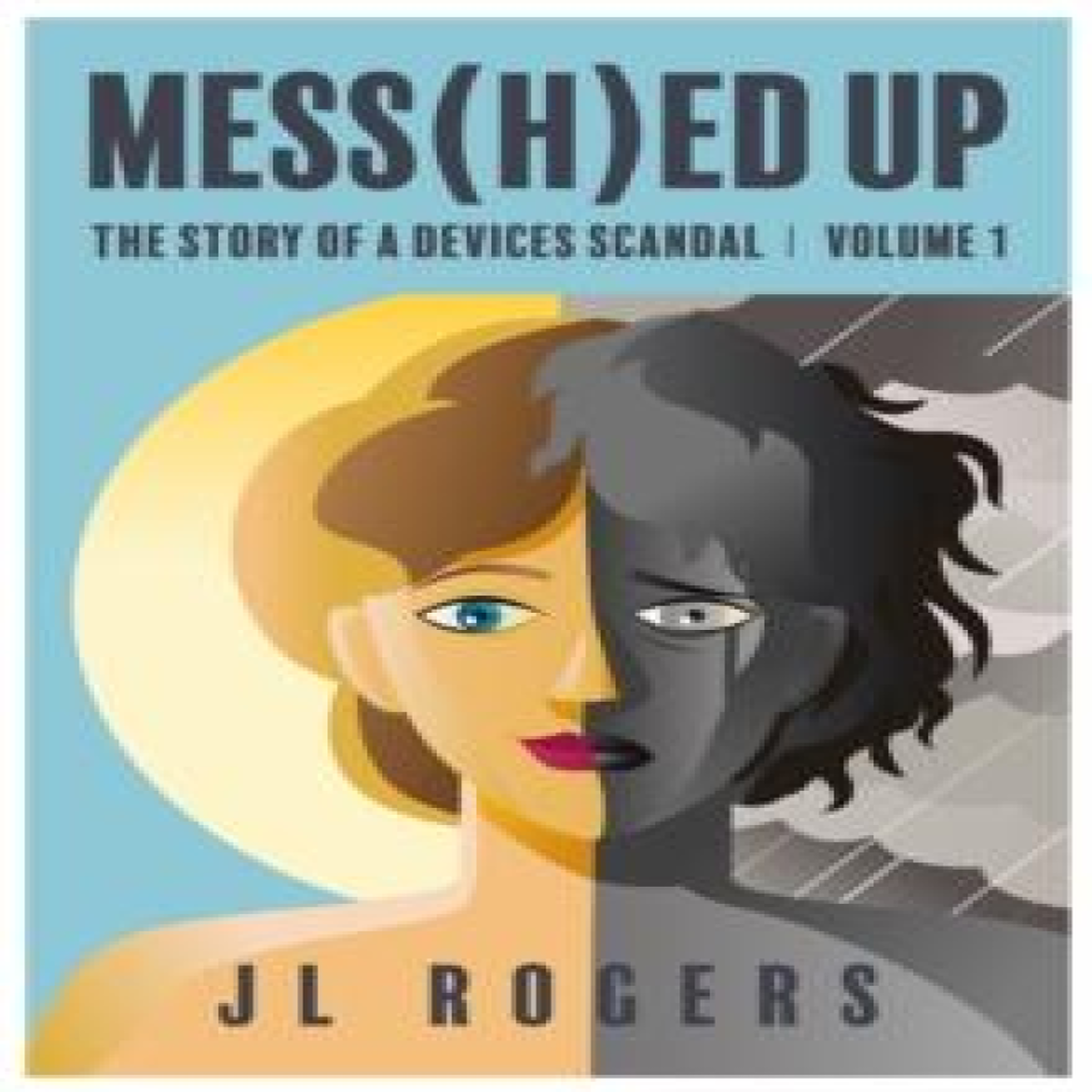 LIVRES Mess(H)ed Up - J L Rogers
