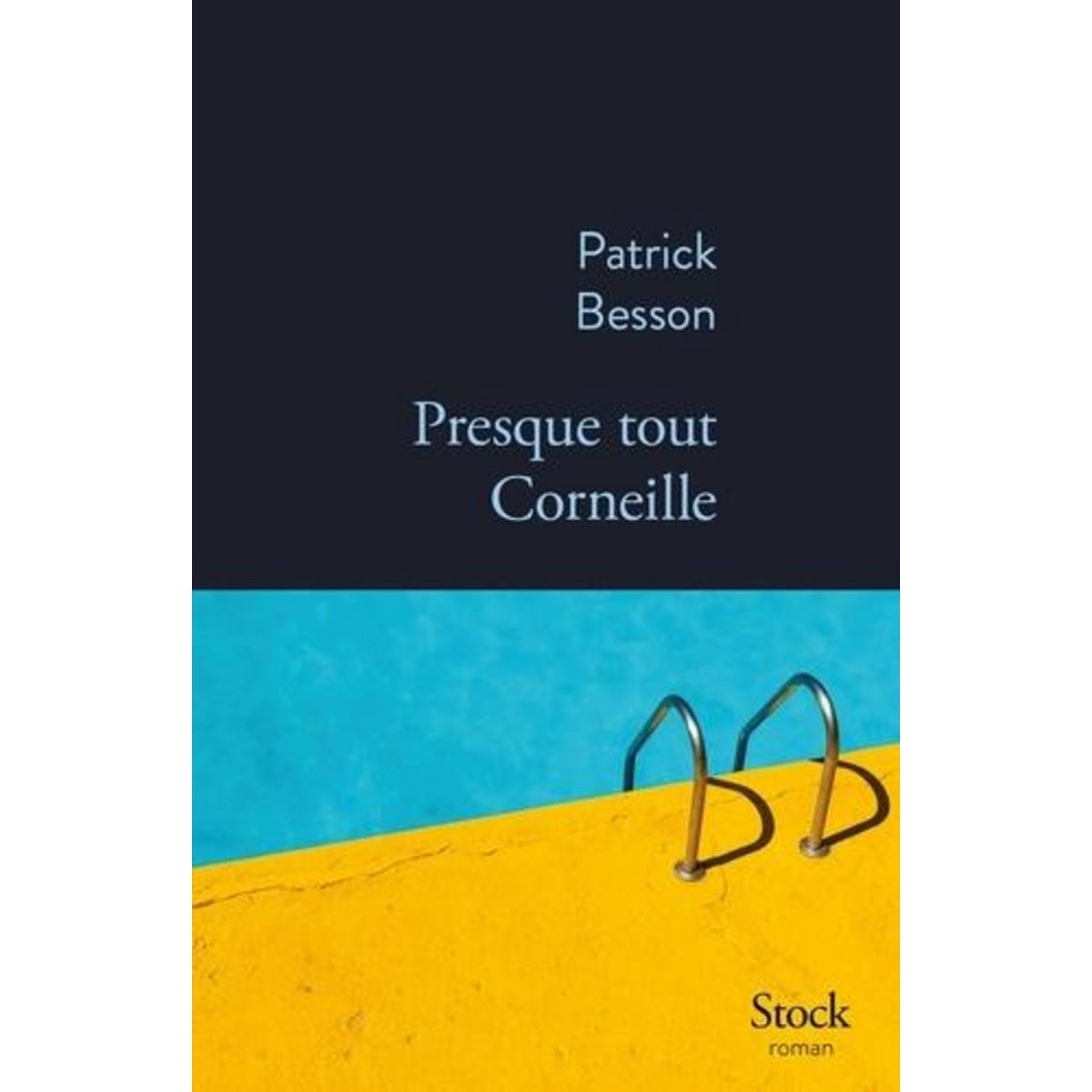 PRESQUE TOUT CORNEILLE, Besson Patrick
