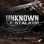 UNKNOWN LE STALKER TOME 2 , Write Dahlia